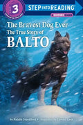 The Bravest Dog Ever: The True Story of Balto - Paperback