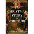 The Christmas Story in Scripture: With Paintings, Poems, and Prayers - Paperback