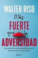 Más Fuerte Que La Adversidad / Stronger Than Adversity - Paperback