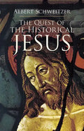 The Quest of the Historical Jesus - Paperback