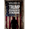 Trump Derangement Syndrome: A psychological analysis of leftist ideology - Hardcover
