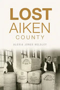 Lost Aiken County - Paperback