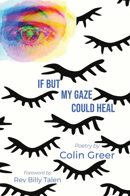 If But My Gaze Could Heal: A Book of Poems - Hardcover