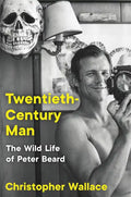 Twentieth-Century Man: The Wild Life of Peter Beard - Hardcover