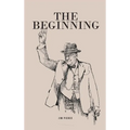 The Beginning - Hardcover
