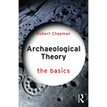 Archaeological Theory: The Basics - Paperback