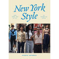 New York Style: Look, Shop, Eat, Play: As Guided by Locals - Hardcover