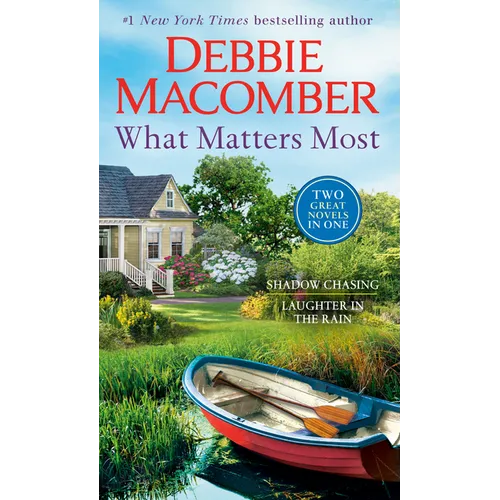What Matters Most: A 2-In-1 Collection: Shadow Chasing and Laughter in the Rain - Paperback