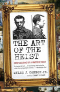 The Art of the Heist: Confessions of a Master Thief - Paperback