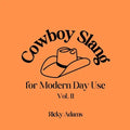 Cowboy Slang for Modern Day Use - Vol. II - Paperback