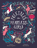 Folktales for Fearless Girls: The Stories We Were Never Told - Hardcover