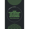 How Entrepreneurs Are Driving Sustainable Development - Hardcover