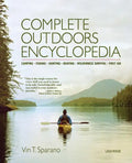 Complete Outdoors Encyclopedia: Camping, Fishing, Hunting, Boating, Wilderness Survival, First Aid - Paperback