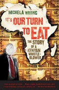 It's Our Turn to Eat: The Story of a Kenyan Whistle-Blower - Paperback