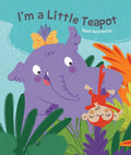 I'm a Little Teapot - Board Book