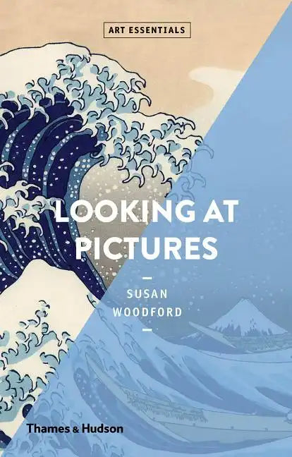 Looking at Pictures (Art Essentials) - Paperback