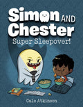 Super Sleepover! (Simon and Chester Book #2) - Paperback