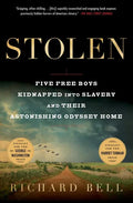 Stolen: Five Free Boys Kidnapped Into Slavery and Their Astonishing Odyssey Home - Paperback