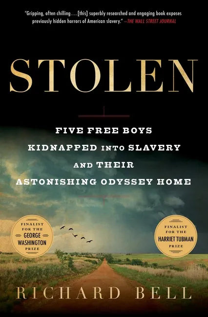 Stolen: Five Free Boys Kidnapped Into Slavery and Their Astonishing Odyssey Home - Paperback
