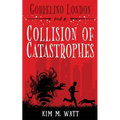 Gobbelino London & a Collision of Catastrophes: Cats, snark, and the end of the world (a Yorkshire urban fantasy) - Paperback
