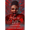 I Am the Dark That Answers When You Call - Hardcover