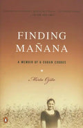 Finding Manana: A Memoir of a Cuban Exodus - Paperback