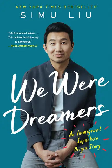 We Were Dreamers: An Immigrant Superhero Origin Story - Paperback