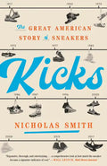 Kicks: The Great American Story of Sneakers - Paperback
