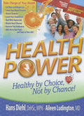 Health Power: Health by Choice, Not by Chance! - Hardcover