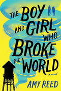 The Boy and Girl Who Broke the World - Paperback