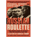 Russian Roulette: The Inside Story of Putin's War on America and the Election of Donald Trump - Paperback