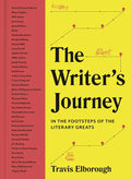 The Writer's Journey: In the Footsteps of the Literary Greats - Hardcover