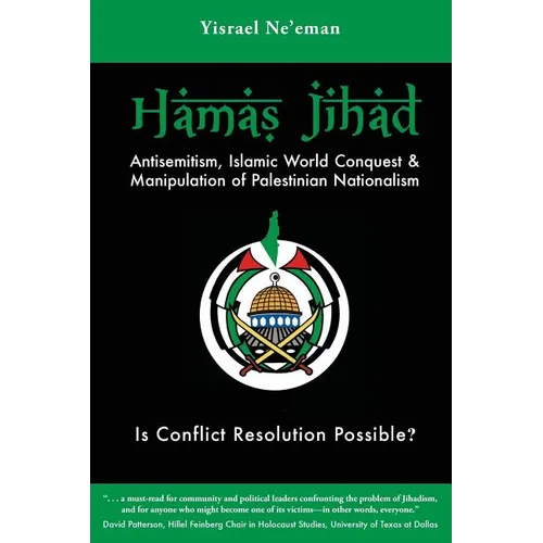 Hamas Jihad: Antisemitism, Islamic World Conquest and the Manipulation of Palestinian Nationalism - Paperback