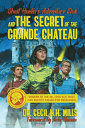 Ghost Hunters Adventure Club and the Secret of the Grande Chateau - Paperback