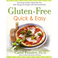 Gluten-Free Quick & Easy: From Prep to Plate Without the Fuss. 200+ Recipes for People with Food Sensitivities - Paperback