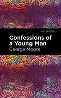 Confessions of a Young Man - Hardcover