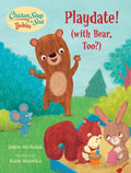 Chicken Soup for the Soul Babies: Playdate!: (With Bear, Too?) - Board Book