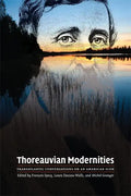 Thoreauvian Modernities: Transatlantic Conversations on an American Icon - Paperback