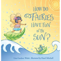 How Do Fairies Have Fun in the Sun? - Board Book