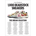 1,000 Deadstock Sneakers: The Dream Collection - Hardcover