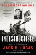 Indestructible: The Unforgettable Memoir of a Marine Hero at the Battle of Iwo Jima - Paperback