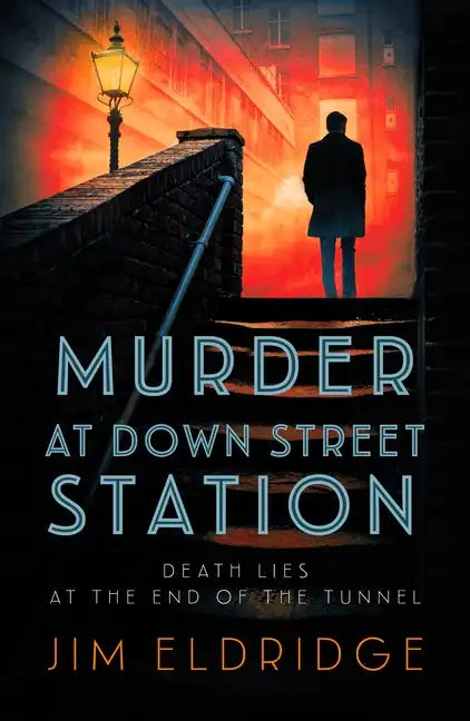 Murder at Down Street Station: The Thrilling Wartime Mystery Series - Hardcover