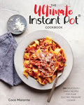 The Ultimate Instant Pot Cookbook: 200 Deliciously Simple Recipes for Your Electric Pressure Cooker - Hardcover