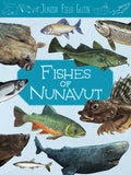 Junior Field Guide: Fishes of Nunavut: English Edition - Paperback