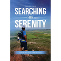 Searching for Serenity: Finding My Way On the Camino de Santiago - Paperback
