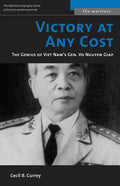 Victory at Any Cost: The Genius of Viet Nam's Gen. Vo Nguyen Giap - Paperback