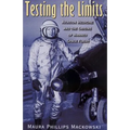Testing the Limits: Aviation Medicine and the Origins of Manned Space Flight Volume 15 - Paperback
