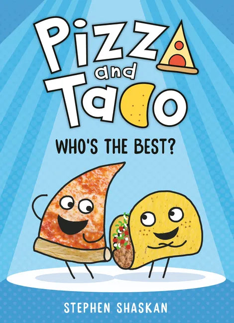 Pizza and Taco: Who's the Best?: (A Graphic Novel) - Hardcover