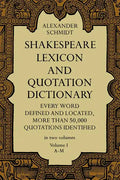 Shakespeare Lexicon and Quotation Dictionary, Vol. 1: Volume 1 - Paperback
