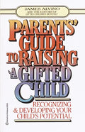 Parent's Guide to Raising a Gifted Child: Recognizing and Developing Your Child's Potential from Preschool to Adolescence - Paperback